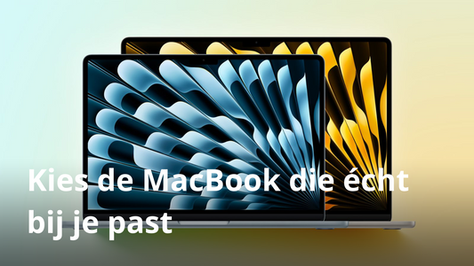 De ultieme gids: zo kies je de MacBook die écht bij je past