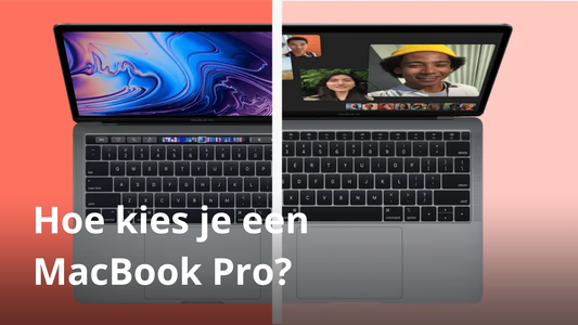 Hoe kies je een MacBook Pro?