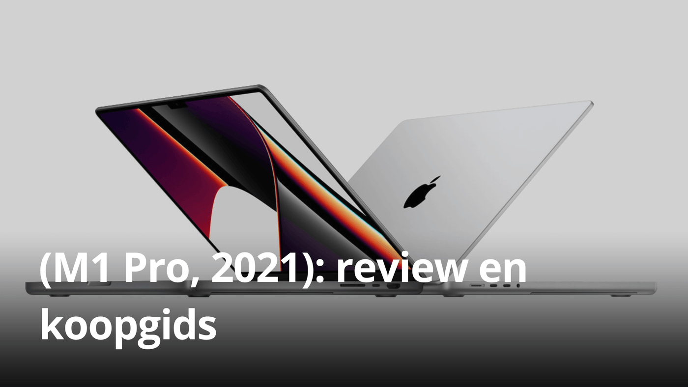 (M1 Pro, 2021): review en koopgids