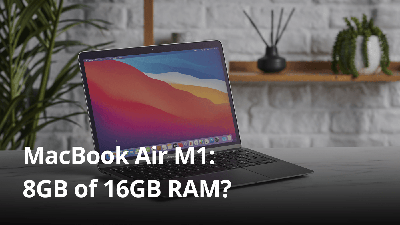 MacBook Air M1: 8GB of 16GB RAM?