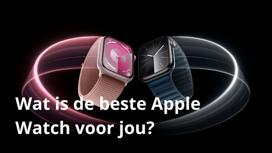 Wat is de beste Apple Watch in 2025 voor jou?