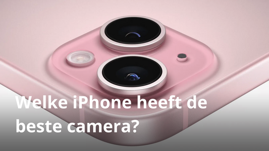 Welke iPhone heeft de beste camera?