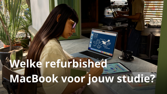Welke refurbished MacBook voor jouw studie?