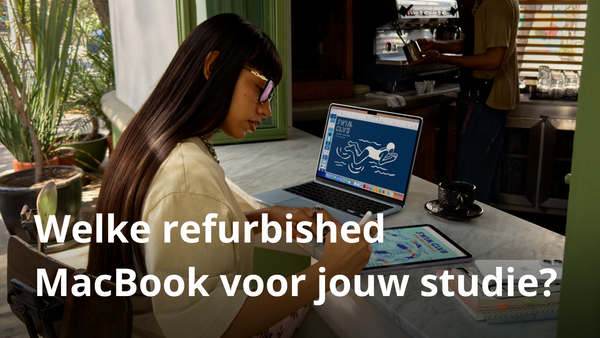 Welke refurbished MacBook voor jouw studie?