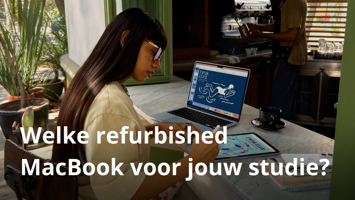 Welke refurbished MacBook voor jouw studie?